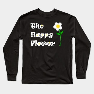 Happy Flower Positive Inspirational Motivational Long Sleeve T-Shirt